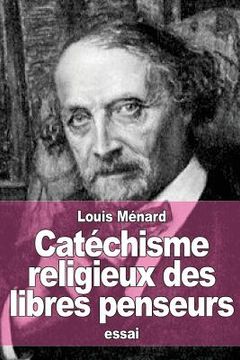 portada Catéchisme religieux des libres penseurs (en Francés)