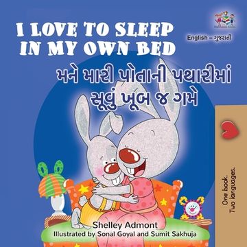 portada I Love to Sleep in My Own Bed (English Gujarati Bilingual Children's Book) (en Gujarati)