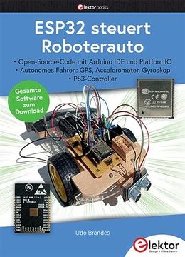 portada Esp32 Steuert Roboterauto: Open-Source-Code mit Arduino ide und Platformio | Autonomes Fahren: Gps, Accelerometer, Gyroskop | Ps3-Controller (en Alemán)