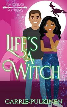 portada Life's a Witch: A Paranormal Romantic Comedy (New Orleans Nocturnes) (in English)