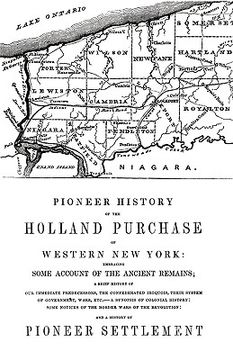 portada pioneer history of the holland land purchase of western new york embracing some account of the ancient remains (in English)