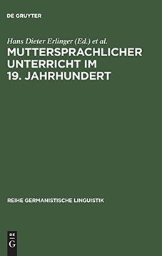 portada Muttersprachlicher Unterricht im 19. Jahrhundert: Untersuchungen zu Seiner Genese und Institutionalisierung (en Alemán)