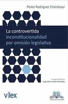 portada La Controvertida Inconstitucionalidad por Omisión Legislativa