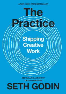portada The Practice: Shipping Creative Work (en Inglés)