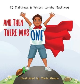 portada And Then There Was One: A Story to Help Kids Cope with Grief and Loss (en Inglés)