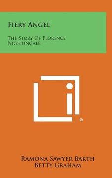portada Fiery Angel: The Story of Florence Nightingale (en Inglés)