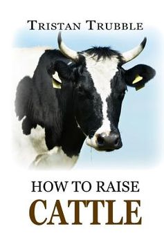 portada How to Raise Cattle (en Inglés)