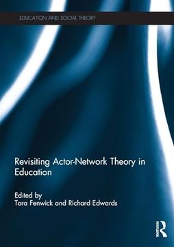portada Revisiting Actor-Network Theory in Education (Education and Social Theory) (in English)