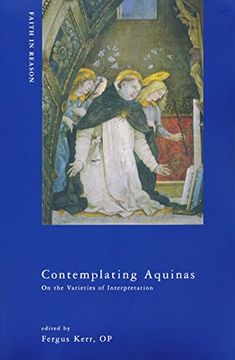 portada Contemplating Aquinas: On the Varieties of Interpretation (nd Faith in Reason) (en Inglés)