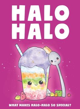 portada Halo Halo - What makes halo-halo so special?: What make halo-halo so special? (en Inglés)