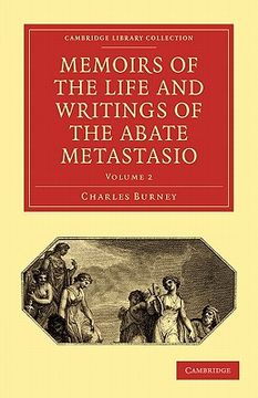 portada Memoirs of the Life and Writings of the Abate Metastasio 3 Volume Paperback Set: Memoirs of the Life and Writings of the Abate Metastasio: In Which. 2 (Cambridge Library Collection - Music) (en Inglés)