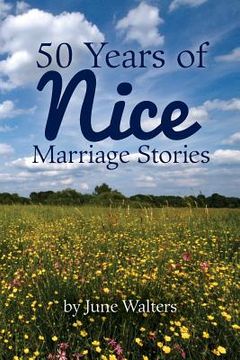 portada 50 Years of Nice: Marriage Stories (en Inglés)