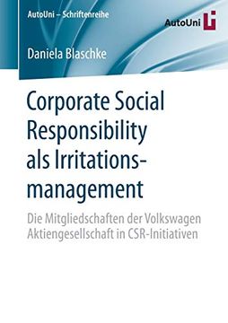 portada Corporate Social Responsibility als Irritationsmanagement: Die Mitgliedschaften der Volkswagen Aktiengesellschaft in Csr-Initiativen (Autouni – Schriftenreihe) (en Alemán)