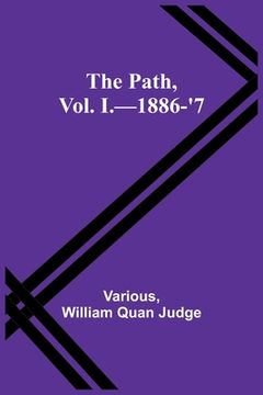portada The Path, Vol. I.-1886-'7 (en Inglés)