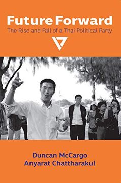 Future Forward: The Rise and Fall of a Thai Political Party: 150 (Nias Monographs) (en Inglés)