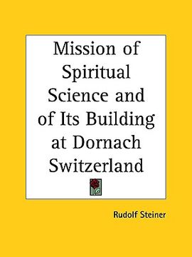 portada mission of spiritual science and of its building at dornach switzerland