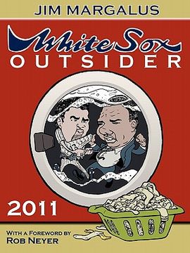 portada white sox outsider 2011 (in English)