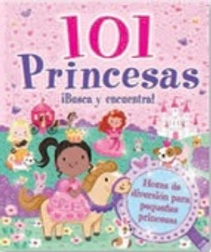 101 PRINCESAS ¡BUSCA Y ENCUENTRA! (En papel)