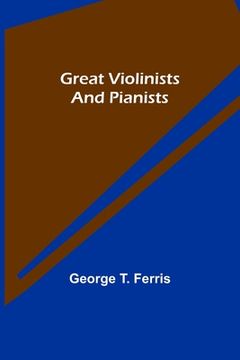 portada Great Violinists and Pianists (in English)