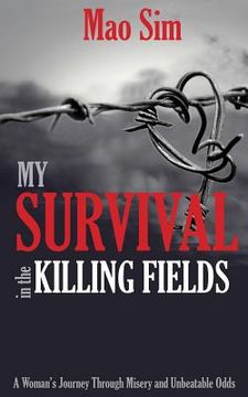 portada My Survival in the Killing Fields (in English)