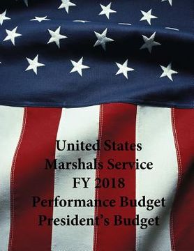 portada United States Marshals Service FY 2018 Performance Budget President's Budget