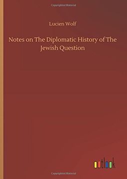 portada Notes on the Diplomatic History of the Jewish Question 