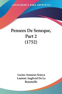 portada Pensees De Seneque, Part 2 (1752) (en Francés)