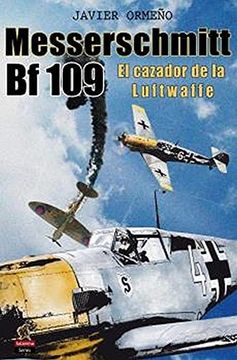 portada Messerschmitt bf 109. El Cazador de la Luftwaffe: 3 (Salamina Series) (in Spanish)