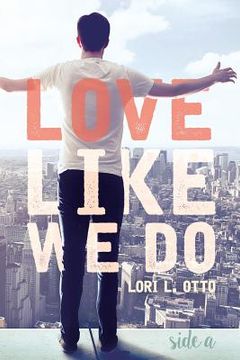 portada Love Like We Do (Side A) (in English)