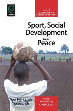 portada Sport, Social Development and Peace (Research in the Sociology of Sport, 8) (en Inglés)
