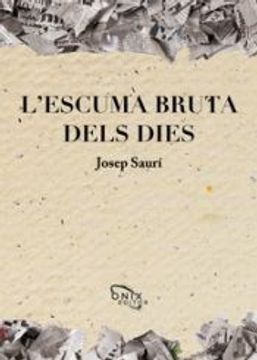 Lescuma Bruta Dels Dies (en Catalán)