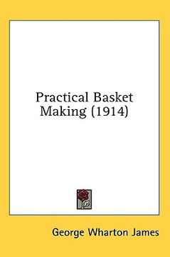 portada practical basket making (1914) (in English)