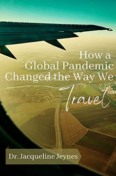 portada How a Global Pandemic Changed the way we Travel (en Inglés)