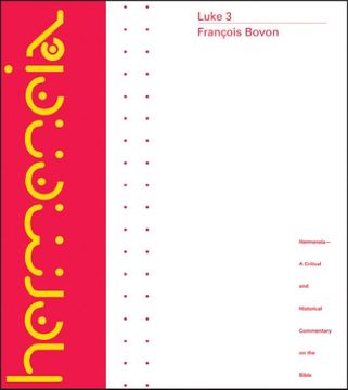 Luke 3: A Commentary on the Gospel of Luke 19: 28-24: 53 (Hermeneia: A Critical and Historical Commentary on the Bible) (Hermeneia: A Critical & Historical Commentary on the Bible) (en Inglés)