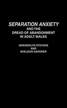 portada Separation Anxiety and the Dread of Abandonment in Adult Males 