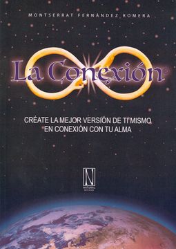 portada La Conexion: Create la Mejor Version de ti Mismo en Conexion con tu Alma (in Spanish)