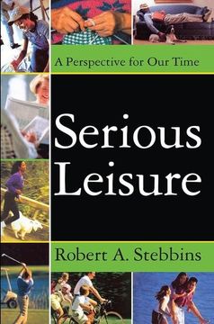 portada Serious Leisure: A Perspective for Our Time (en Inglés)