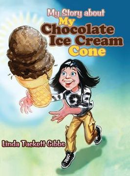 portada My Story about My Chocolate Ice Cream Cone (en Inglés)