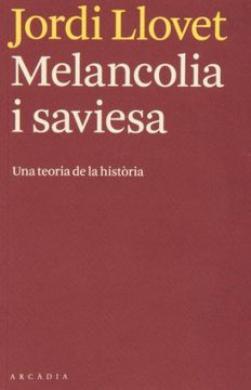 portada Melancolia i Saviesa: Una Teoria de la Història (in Catalá)