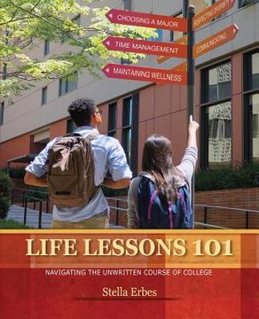 portada Life Lessons 101: Navigating the Unwritten Course of College (en Inglés)