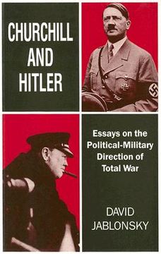 portada churchill and hitler: essays on the political-military direction of total war (en Inglés)