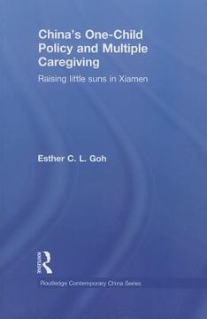 portada china's one-child policy and multiple caregiving: raising little suns in xiamen