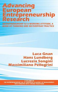 portada Advancing European Entrepreneurship Research: Entrepreneurship as a Working Attitude, a Mode of Thinking and an Everyday Practice (Hc) (en Inglés)
