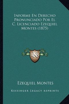 portada Informe en Derecho Pronunciado por el c. Licenciado Ezequiel Montes (1875)