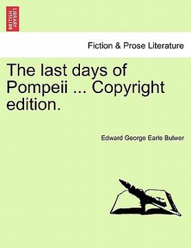 portada the last days of pompeii ... copyright edition. (en Inglés)