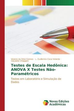 portada Testes de Escala Hedônica: ANOVA X Testes Não-Paramétricos: Testes em laboratório e simulação de dados (in Portuguese)