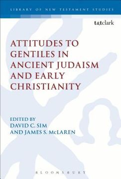 portada Attitudes to Gentiles in Ancient Judaism and Early Christianity (en Inglés)