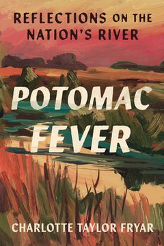 portada Potomac Fever: Reflections on the Nation's River (en Inglés)