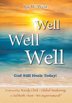 portada Well, Well, Well: God Still Heals Today