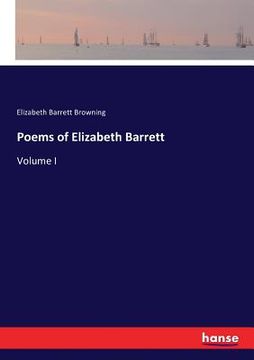 portada Poems of Elizabeth Barrett: Volume I (en Inglés)